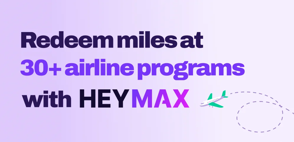 Redeem miles at 30+ top airline programs with HEYMAX